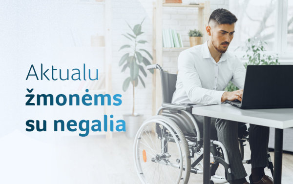 Tai svarbu žinoti turintiems negalią