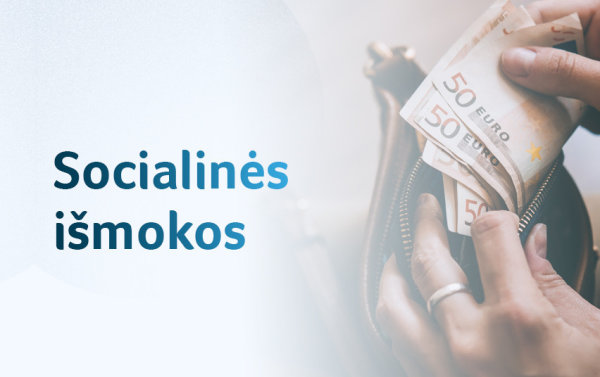 Didesnės socialinės išmokos