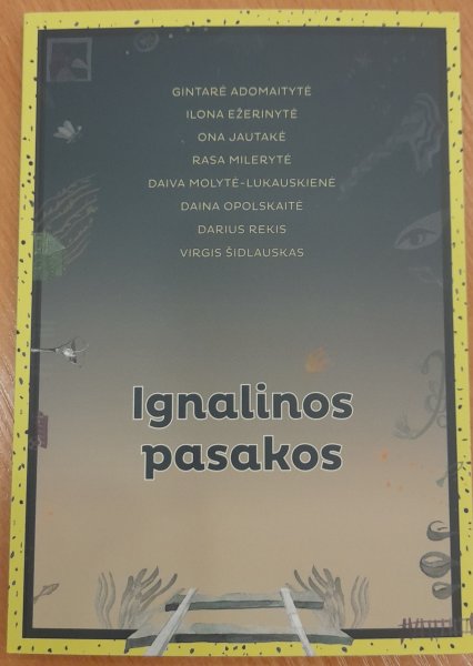 Ignalinoje gimę pasakos