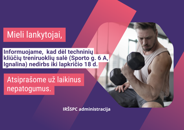 Informacija treniruoklių salės lankytojams!