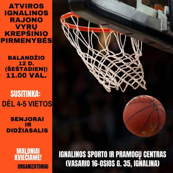 Atviros Ignalinos rajono vyrų krepšinio pirmenybės!
